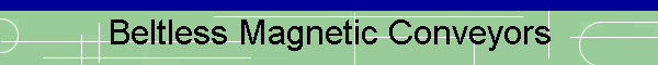 Beltless Magnetic Conveyors